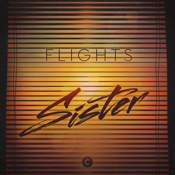 Flights - Sister / Culprit