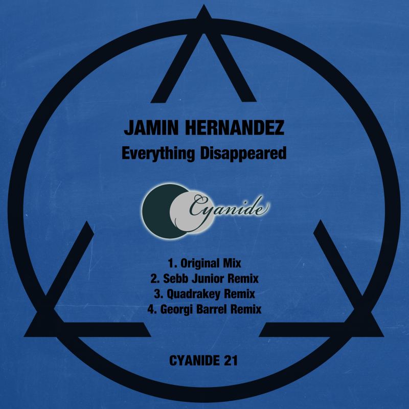 Jamin Hernandez - Everything Disappeared / Cyanide
