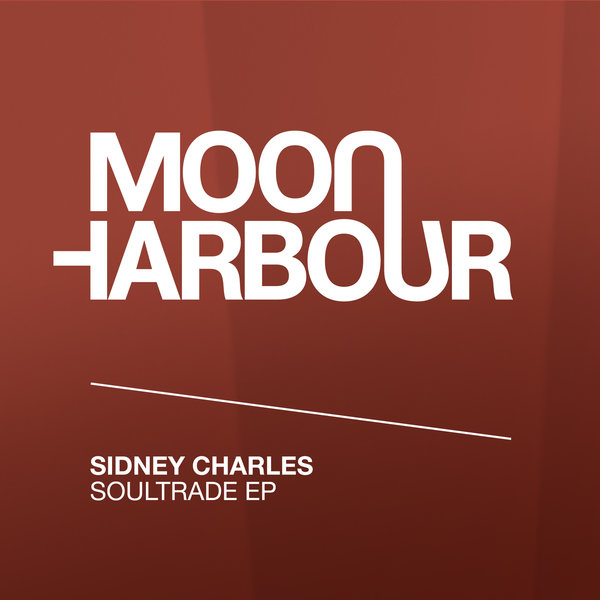 Sidney Charles - Soultrade EP / Moon Harbour Germany