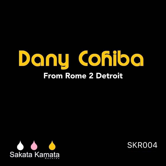 Dany Cohiba - From Rome 2 Detroit / Sakata Kamata