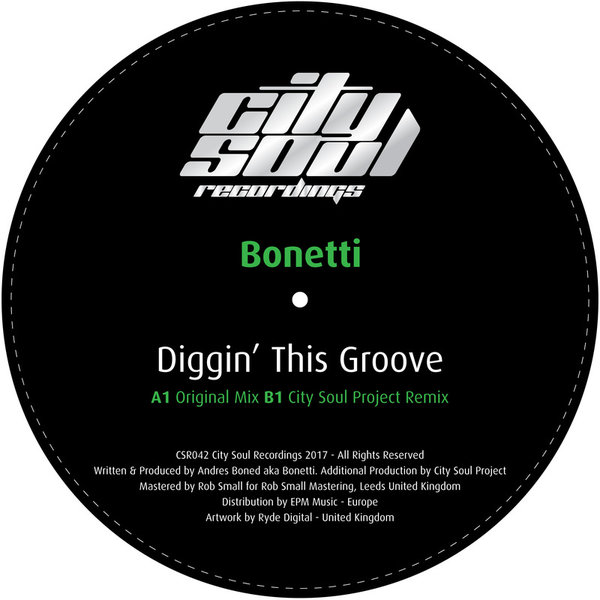Bonetti - Diggin' This Groove / City Soul Recordings