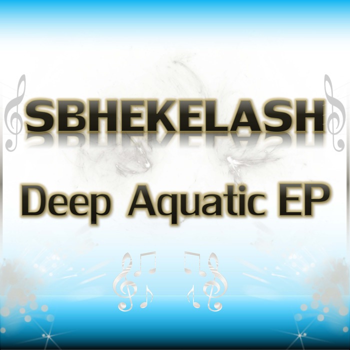 Sbhekelash - Deep Aquatic EP / Deep House Nations