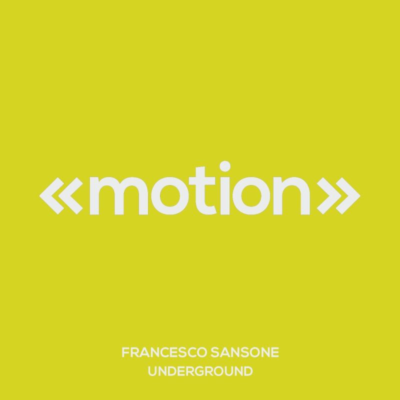 Francesco Sansone - Underground / motion