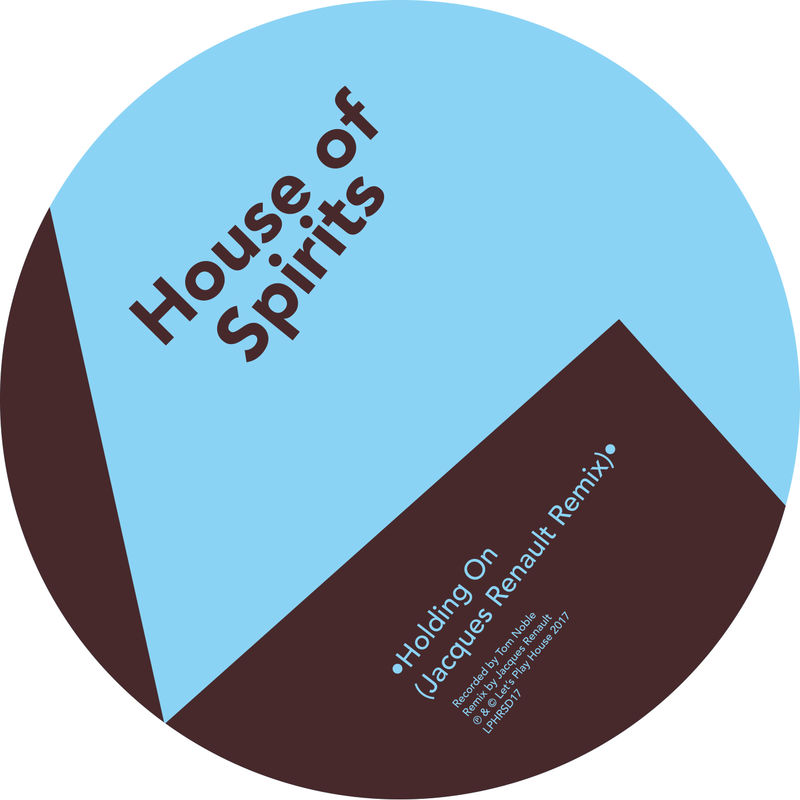 House of Spirits & Jacques Renault - LPHRSD17 / Let's Play House