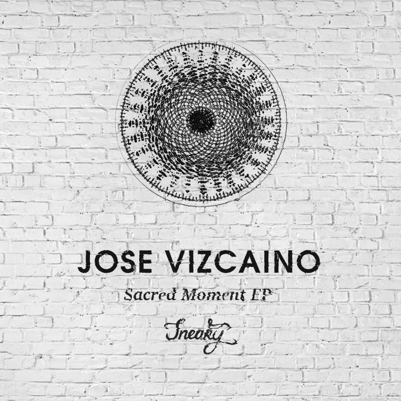 Jose Vizcaino - Sacred Moment EP / Sneaky