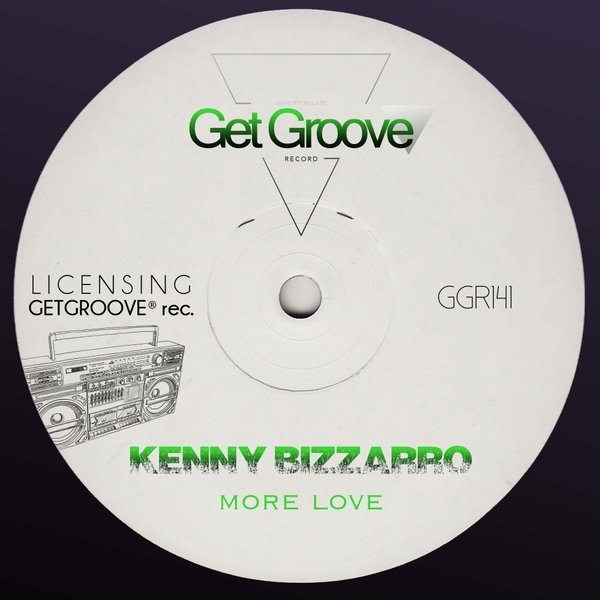 Kenny Bizzarro - More Love / Get Groove Record