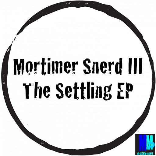 Mortimer Snerd III - The Settling EP / MMP Records