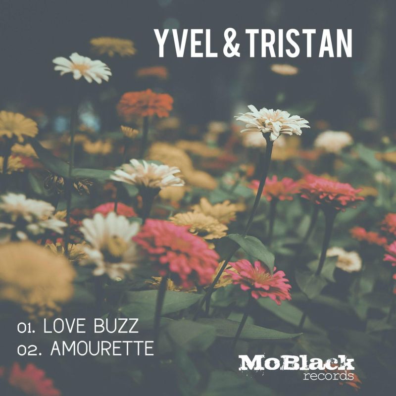 Yvel & Tristan - Love Buzz / Amourette / MoBlack Records