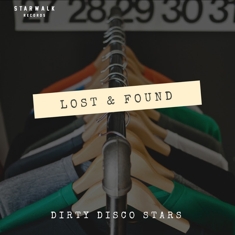 Dirty Disco Stars - Lost and Found / Starwalk Records