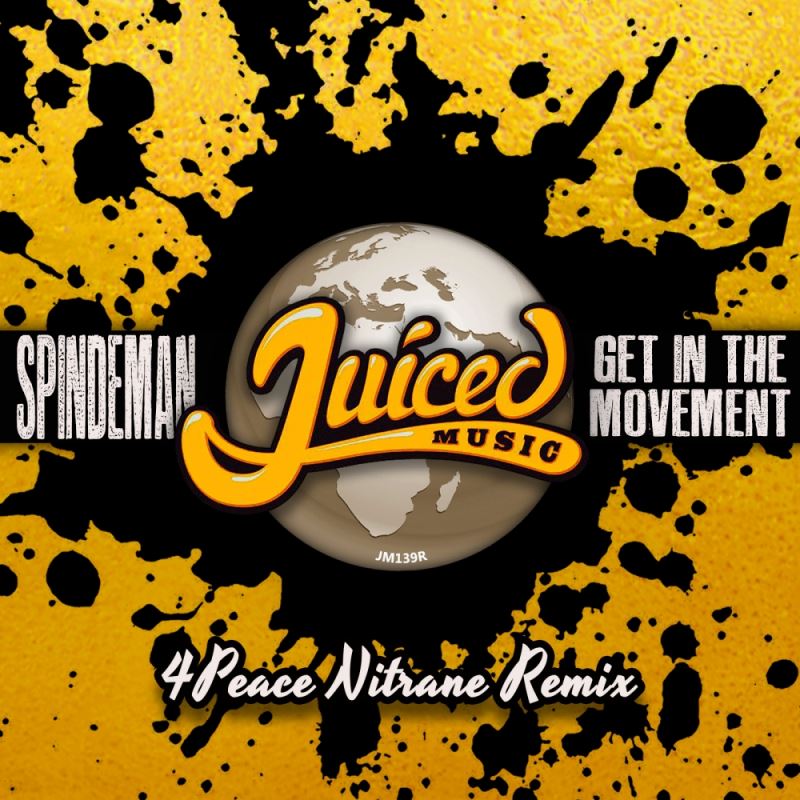Spindeman - Get In The Movement (4Peace Nitrane Remix) / Juiced Music