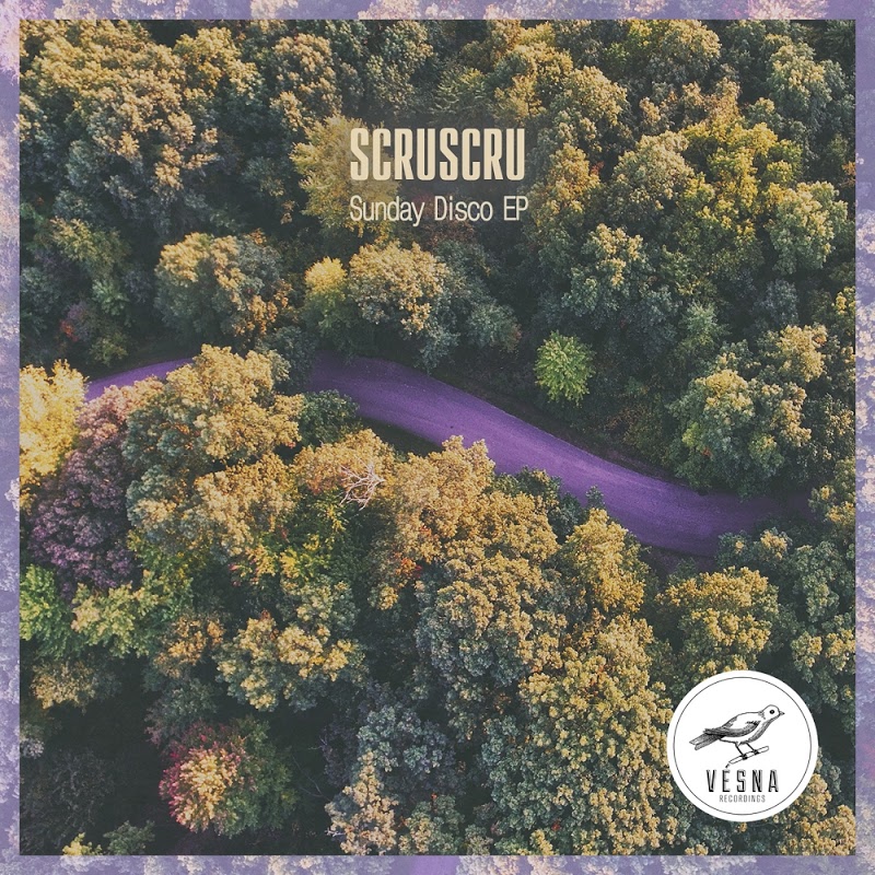 Scruscru - Sunday Disco EP / Vesna Recordings