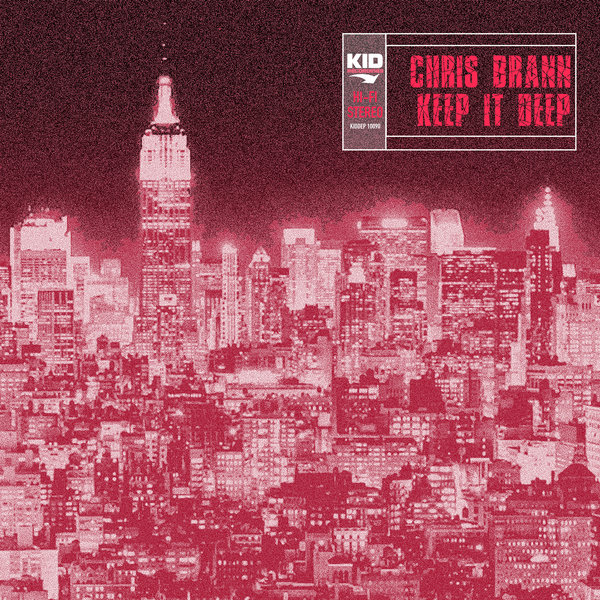 Chris Brann - Keep It Deep / KID Recordings
