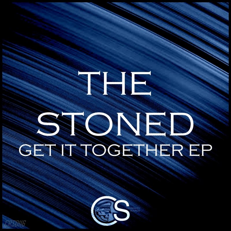 The Stoned - Get It Together EP / Craniality Sounds