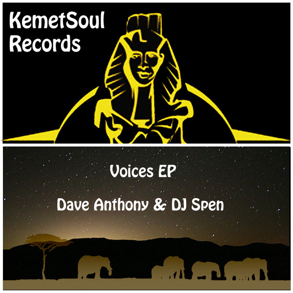 Dave Anthony & DJ Spen - Voices EP / Kemet Soul Records