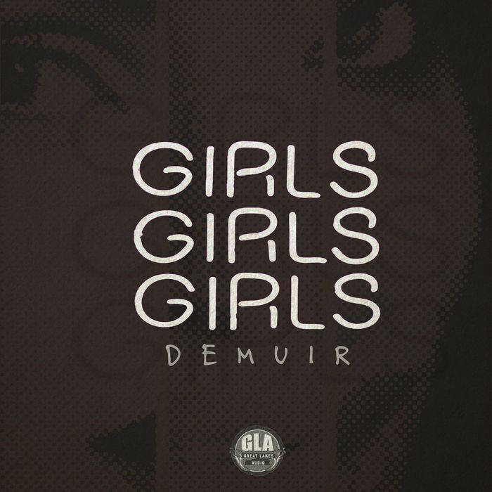 Demuir - Girls, Girls, Girls / Great Lakes Audio