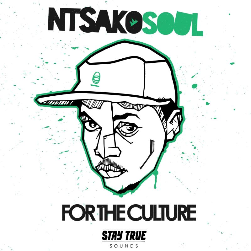NtsakoSoul - For the Culture / Stay True Sounds