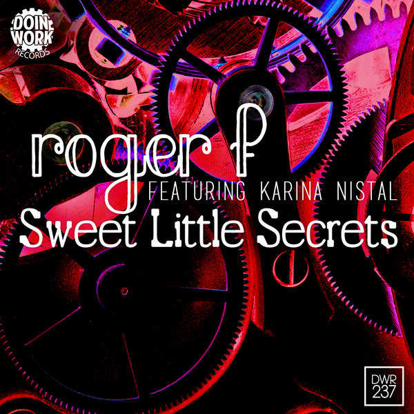 Roger F - Sweet Little Secrets / Doin Work Records