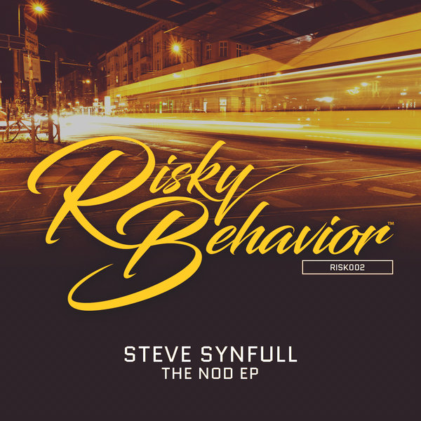 Steve Synfull - The Nod EP / Risky Behavior Music