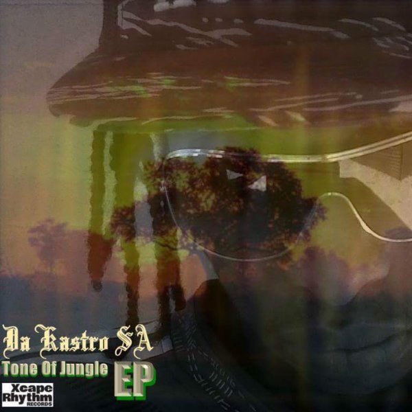 Da Kastro SA - Tone Of Jungle EP / Xcape Rhythm Records