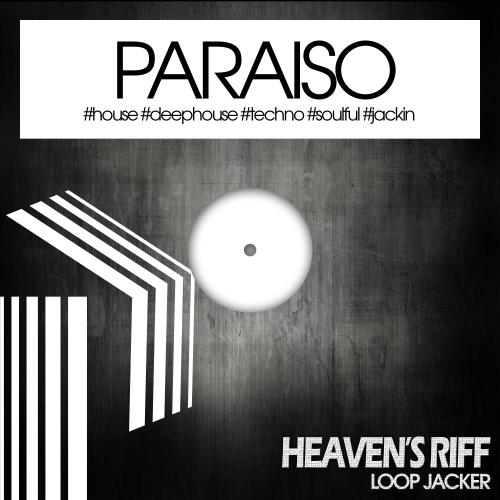 Loop Jacker - Heavens Riff / Paraiso Recordings