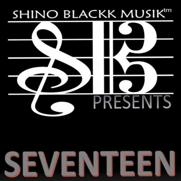 Shino Blackk - Seventeen / Face The Bass