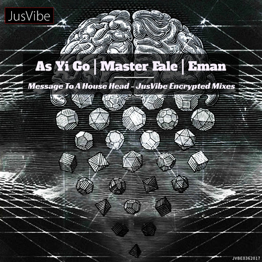 Asyigo, Master Fale, Eman - Message To A House Head / JusVibe