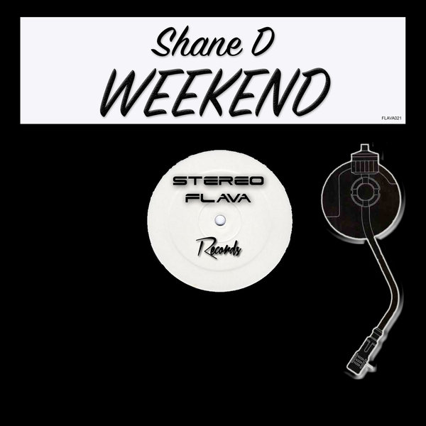 Shane D - Weekend / Stereo Flava Records