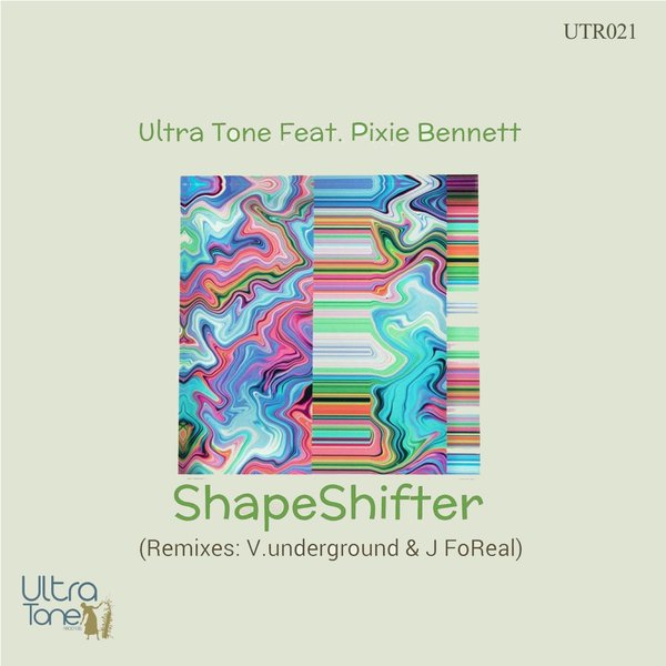 Ultra Tone feat Pixie Bennett - Shapeshifter / Ultra Tone Records