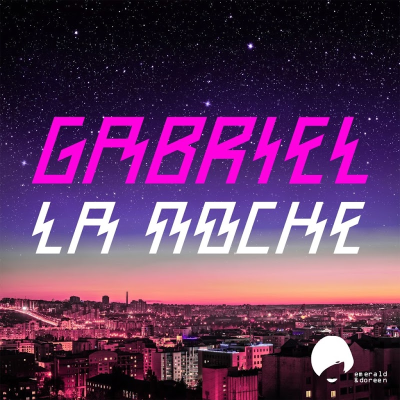 Gabriel - La Noche / Emerald & Doreen Records
