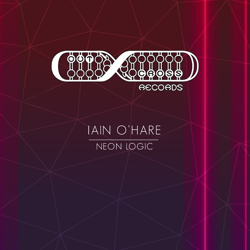 Iain O'Hare - Neon Logic / Outcross Records