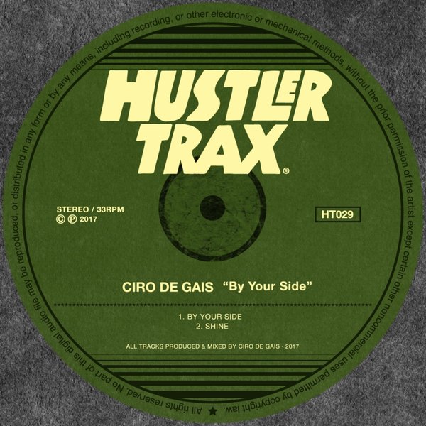Ciro De Gais - By Your Side / Hustler Trax