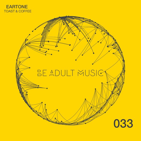 Eartone - Toast & Coffee / Be Adult Music