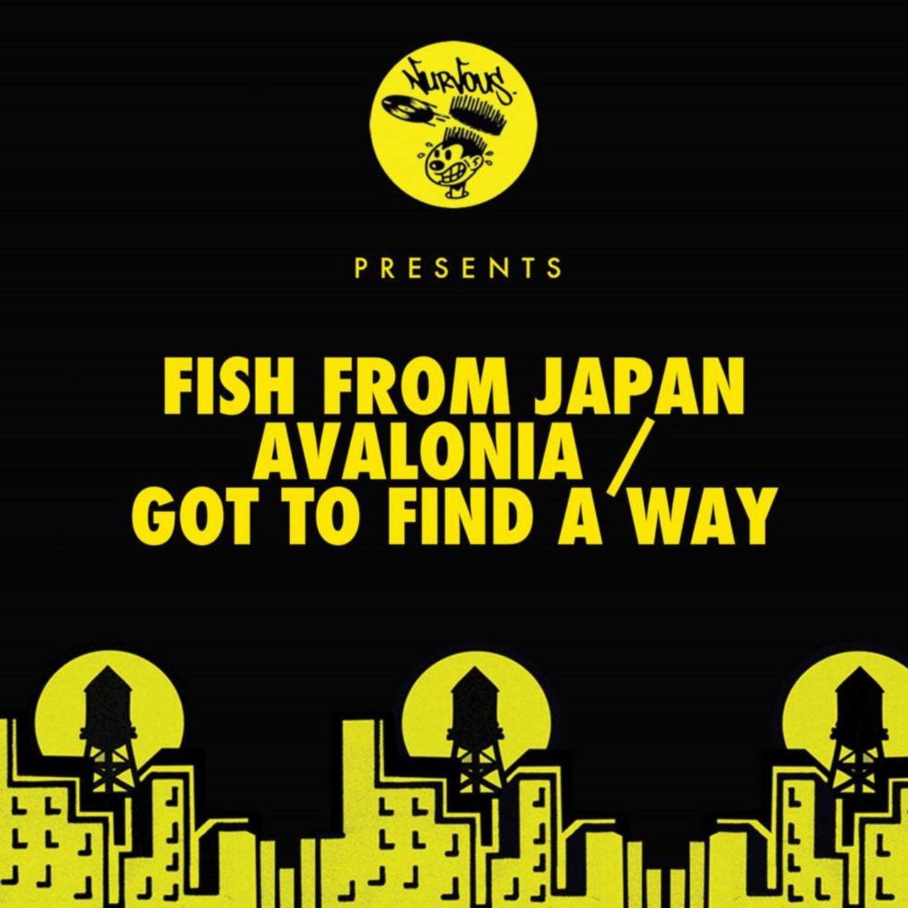 Fish From Japan - Avalonia / Got To Find A Way / Nurvous Records