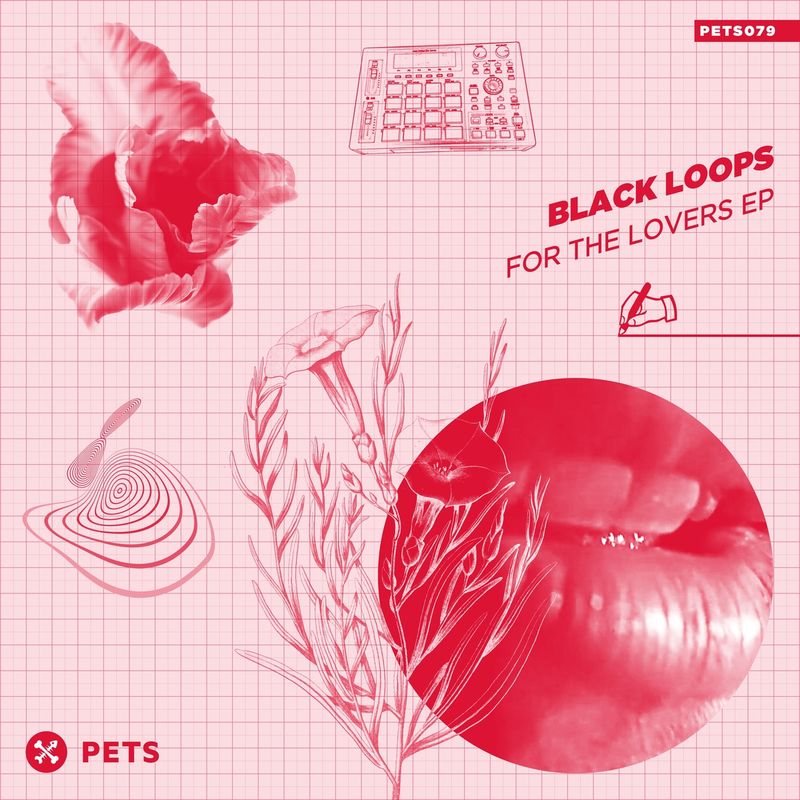 Black Loops - For The Lovers / Pets Recordings
