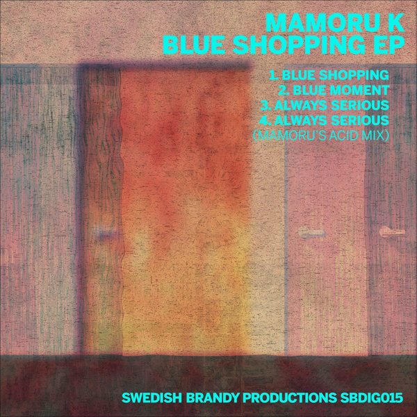 Mamoru K - Blue Shopping EP / Swedish Brandy Productions