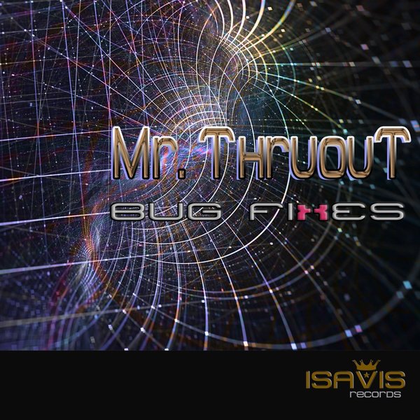Mr. Thruout - Bug Fixes / ISAVIS Records
