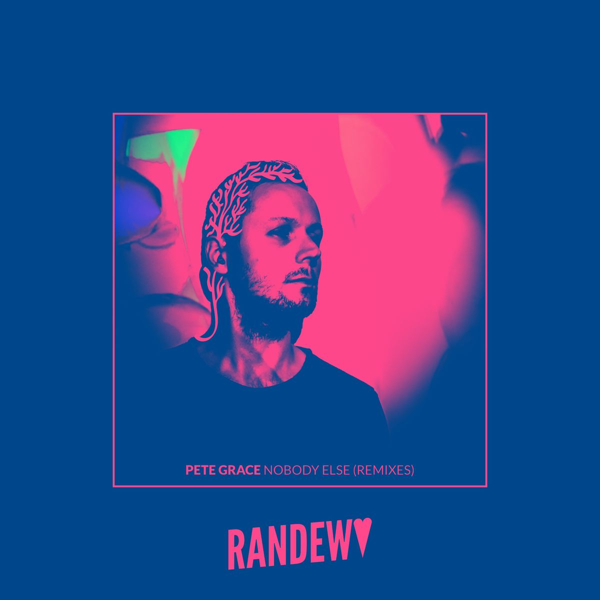 Pete Grace - Nobody Else (Remixes) / Randewu