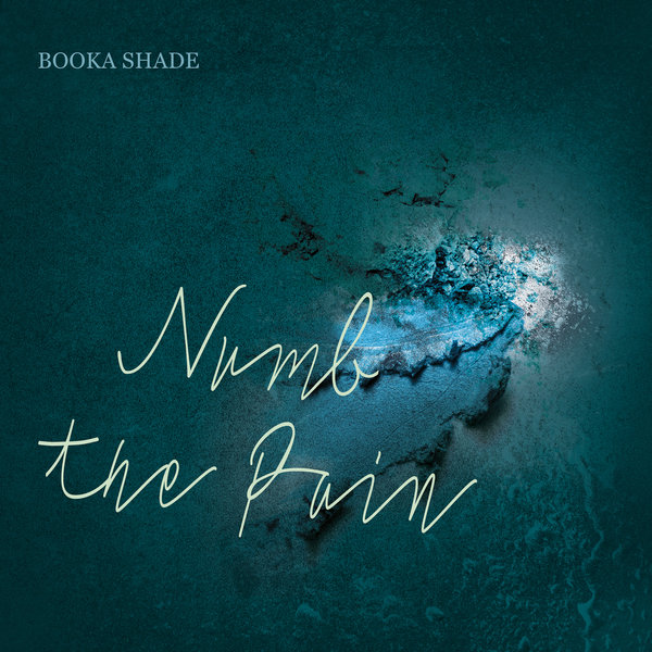 Booka Shade - Numb The Pain / Blaufield Music