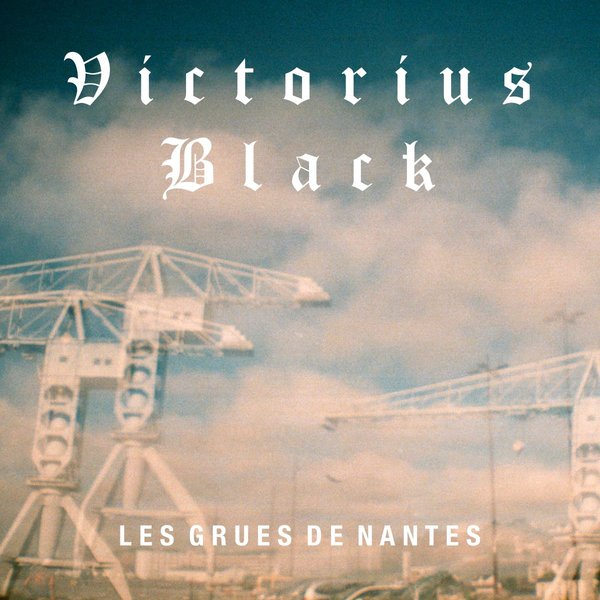 Victorius Black - Les Grues De Nantes / Elevate Melodies