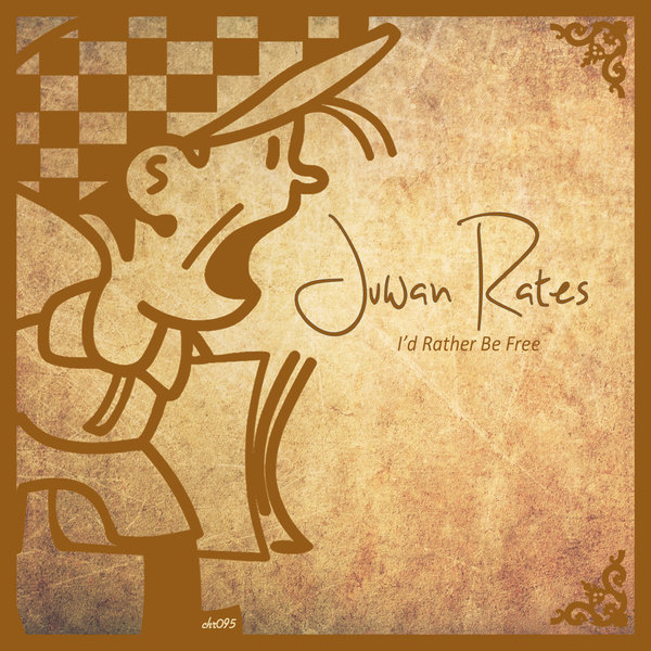 Juwan Rates - I'd Rather Be Free / Cabbie Hat Recordings