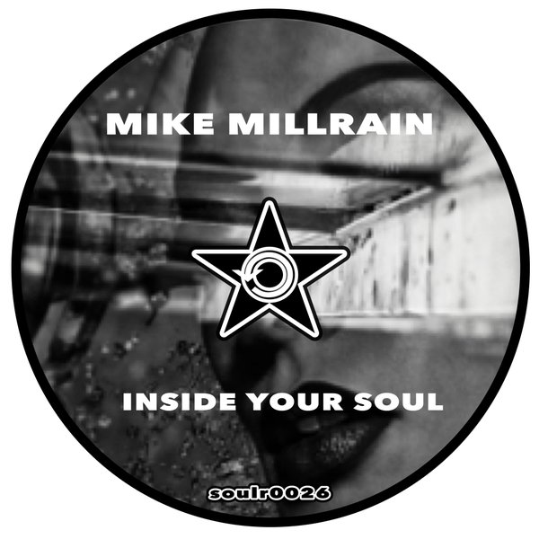 Mike Millrain - Inside Your Soul / Soul Revolution