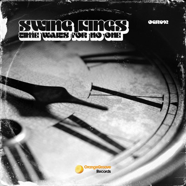 Swing Kings - Time Waits For No One / Orange Groove Records
