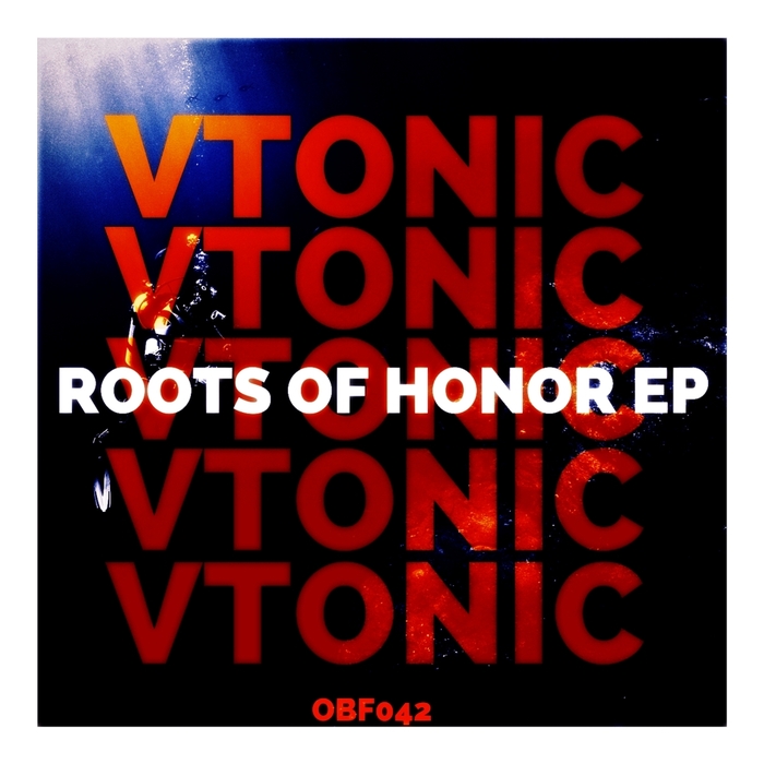 VTonic - Roots Of Honor EP / One Big Family