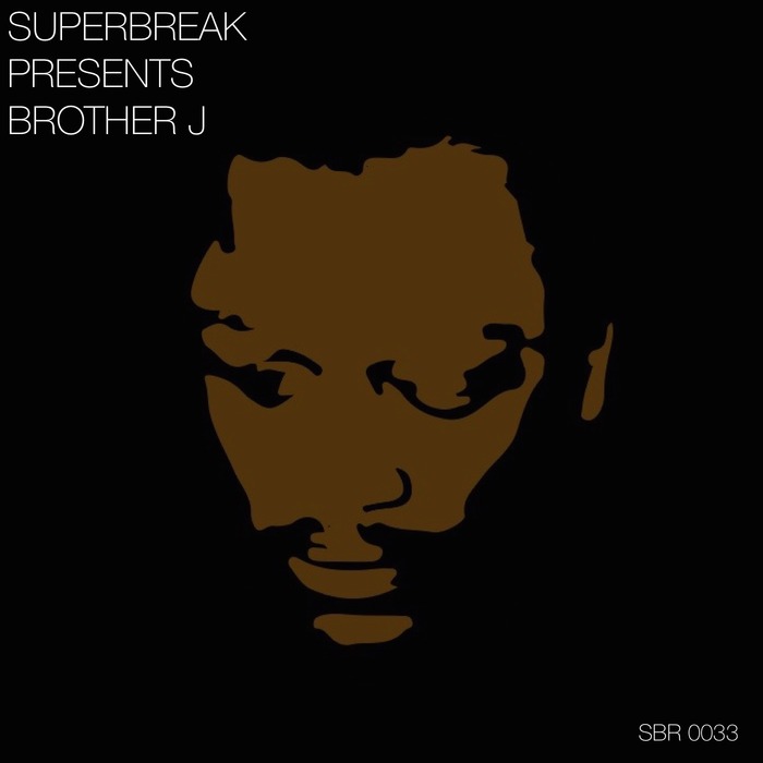 Brother J - Superbreak Presents Brother J / Superbreak