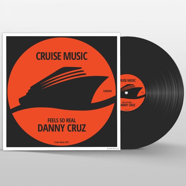 Danny Cruz - Feel So Real / Cruise Music