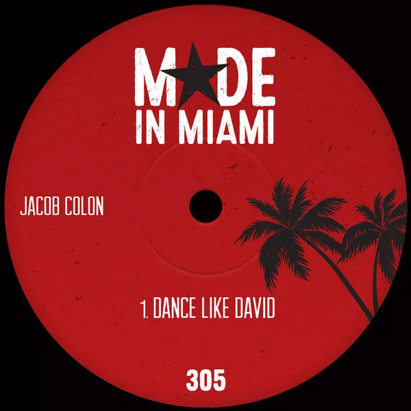 Jacob Colon - Dance Like David / Made In Miami