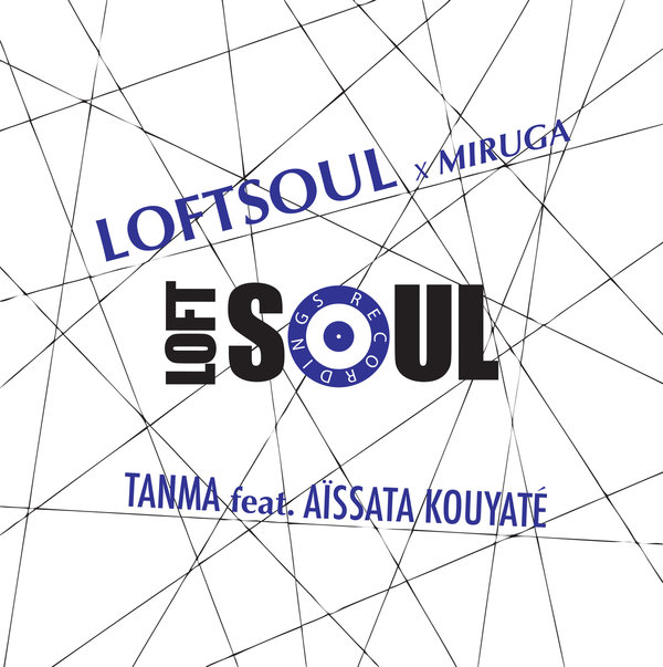 Loftsoul & Miruga feat. Aissata Kouyate - Tanmar / R2