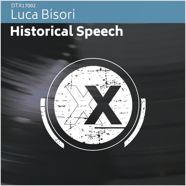 Luca Bisori - Historical Speech / Deeptown Traxx