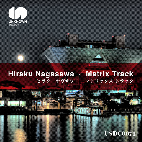 Hiraku Nagasawa - Matrix Track / Unknown Season
