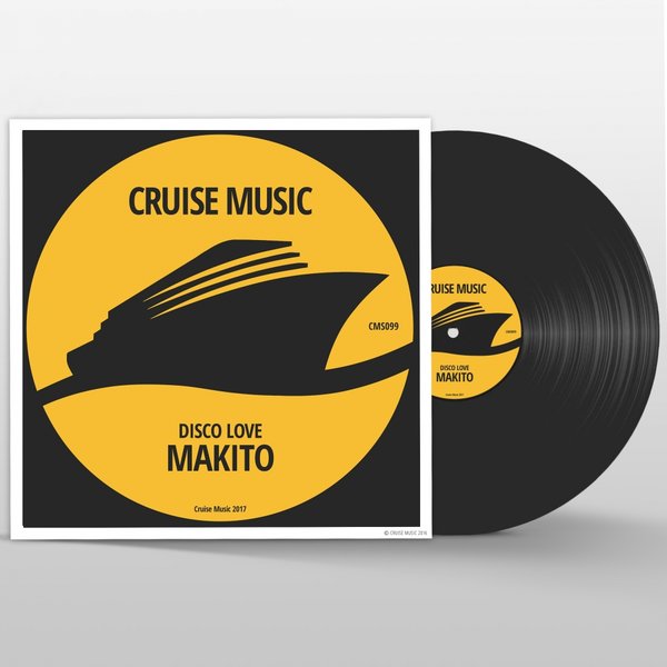 Makito - Disco Love / Cruise Music